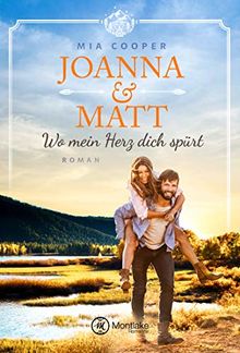 Joanna & Matt – Wo mein Herz dich spürt