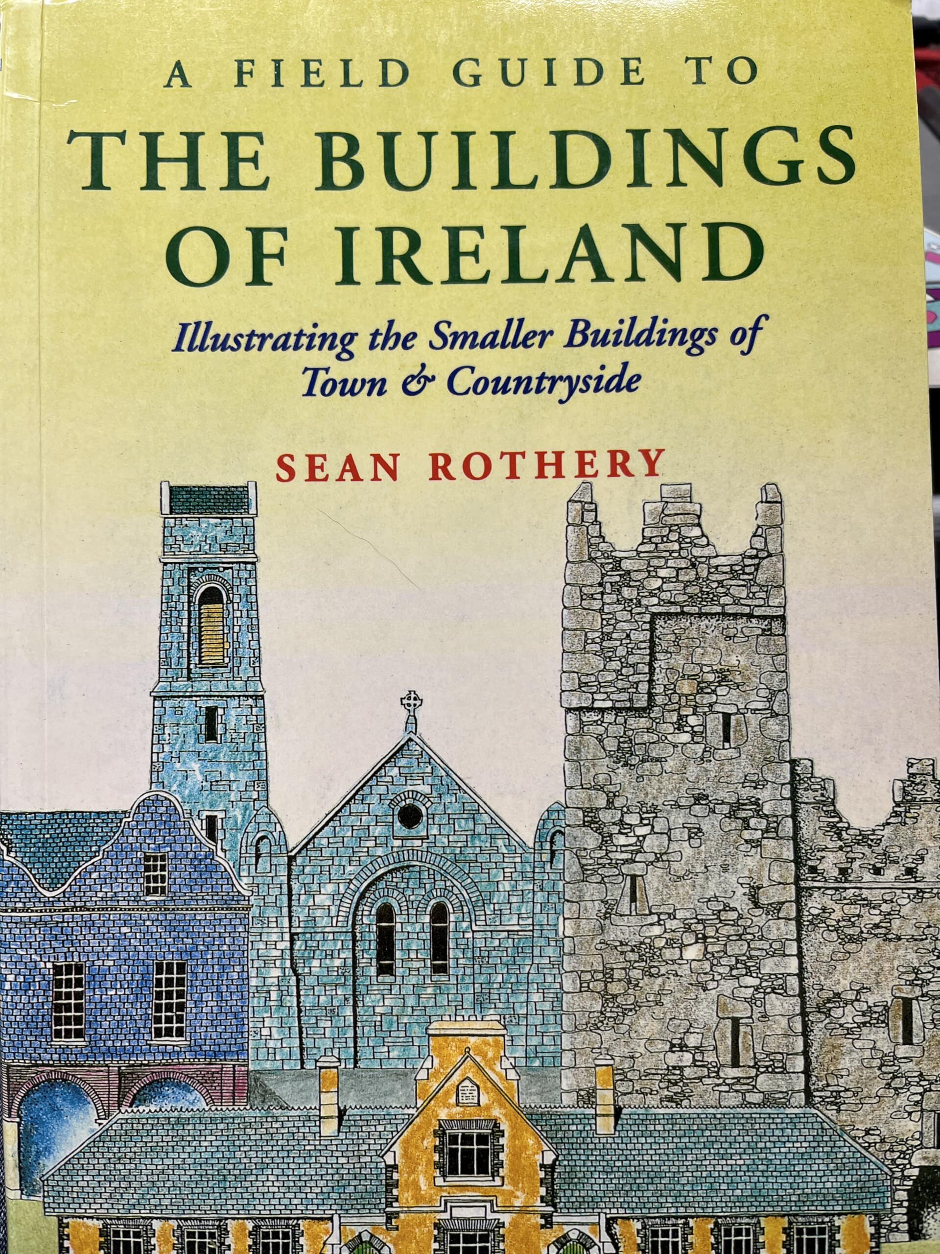 A Field Guide to the Buildings of Ireland