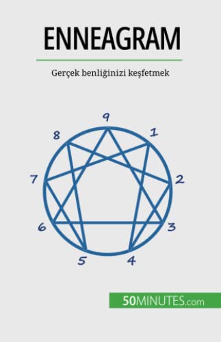 Enneagram: Gerçek benliğinizi keşfetmek: Gerçek benli¿inizi ke¿fetmek