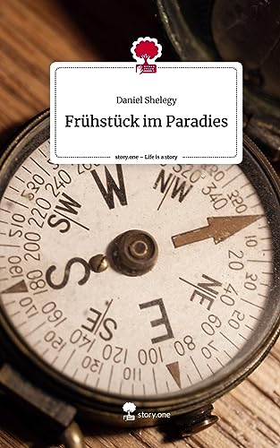 Frühstück im Paradies. Life is a Story - story.one