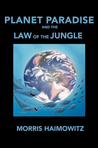 Planet Paradise and The Law of the Jungle