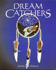 Dreamcatchers: Myths and History