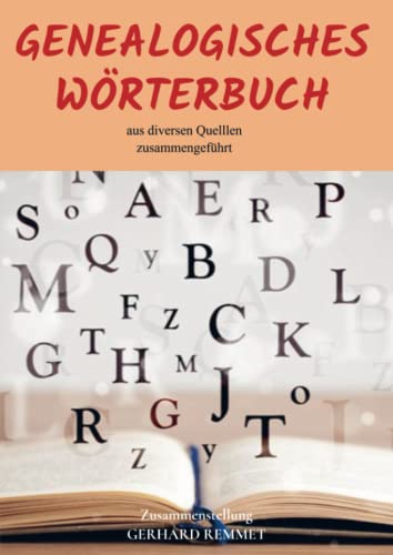 Genealogisches Wörterbuch: aus diversen Quellen zusammengeführt