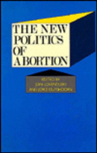 The New Politics of Abortion (Sage Modern Politics)