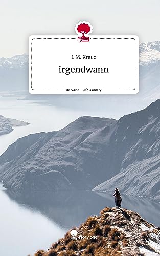 irgendwann. Life is a Story - story.one