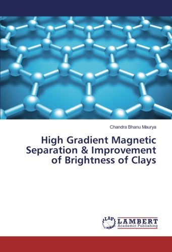 High Gradient Magnetic Separation & Improvement of Brightness of Clays