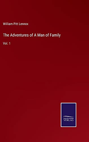 The Adventures of A Man of Family: Vol. 1