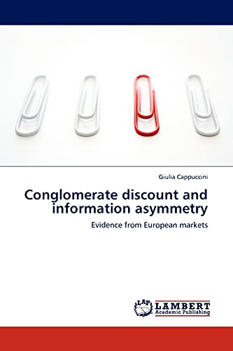 Conglomerate discount and information asymmetry: Evidence from European markets