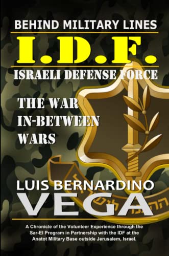 Behind IDF Military Lines: The War In-Between Wars