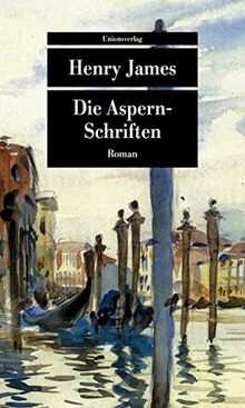 Die Aspern-Schriften: Roman (Unionsverlag Taschenbücher)