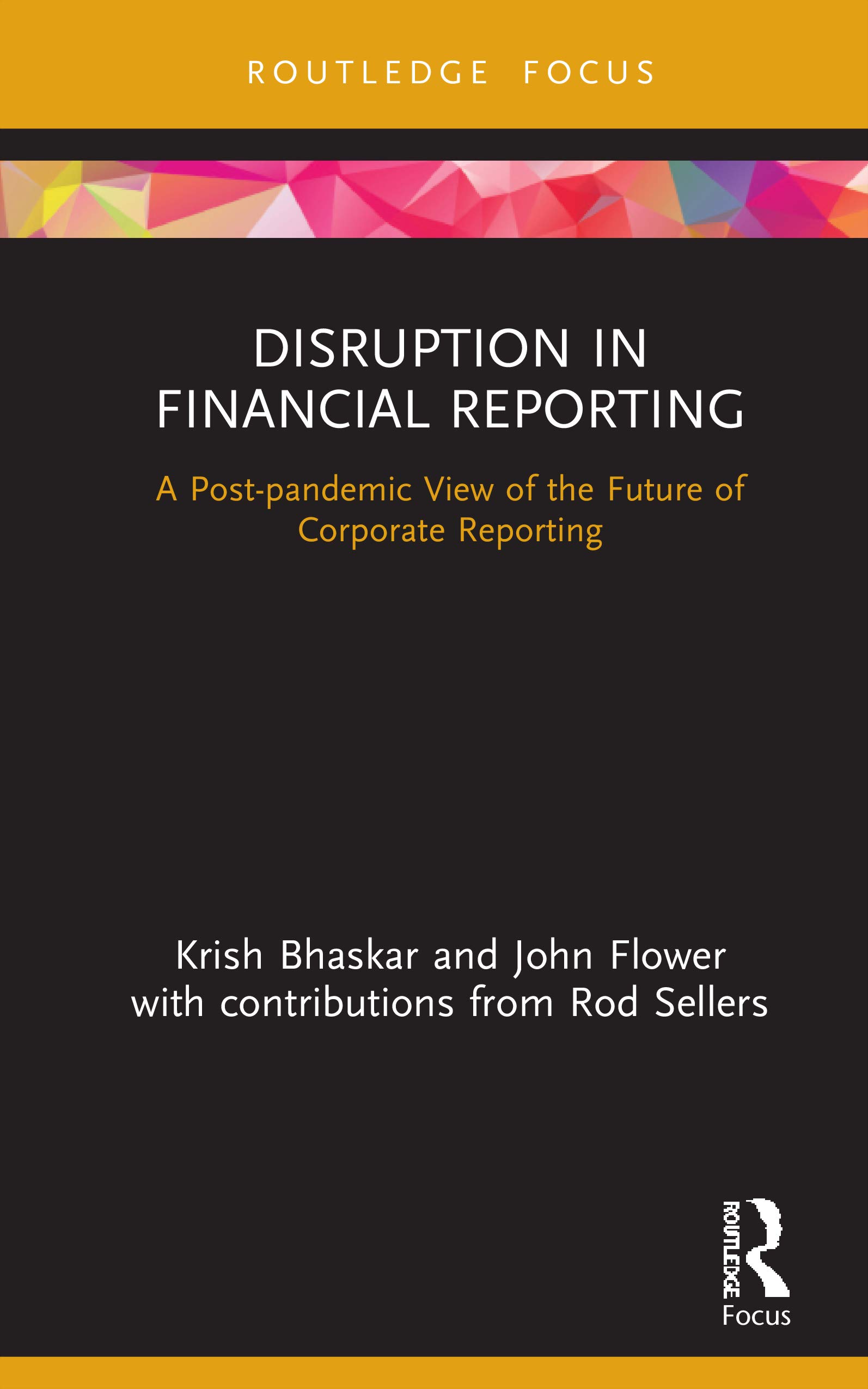 Disruption in Financial Reporting: A Post-pandemic View of the Future of Corporate Reporting (Disruptions in Financial Reporting and Auditing, Band 3)