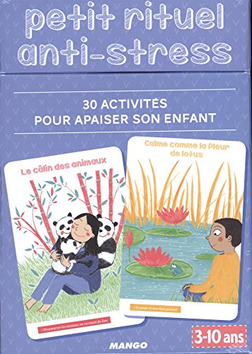 Petit Rituel Anti-stress : 30 Activités Pour Apaiser Son Enfant