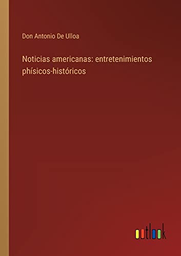 Noticias americanas: entretenimientos phísicos-históricos