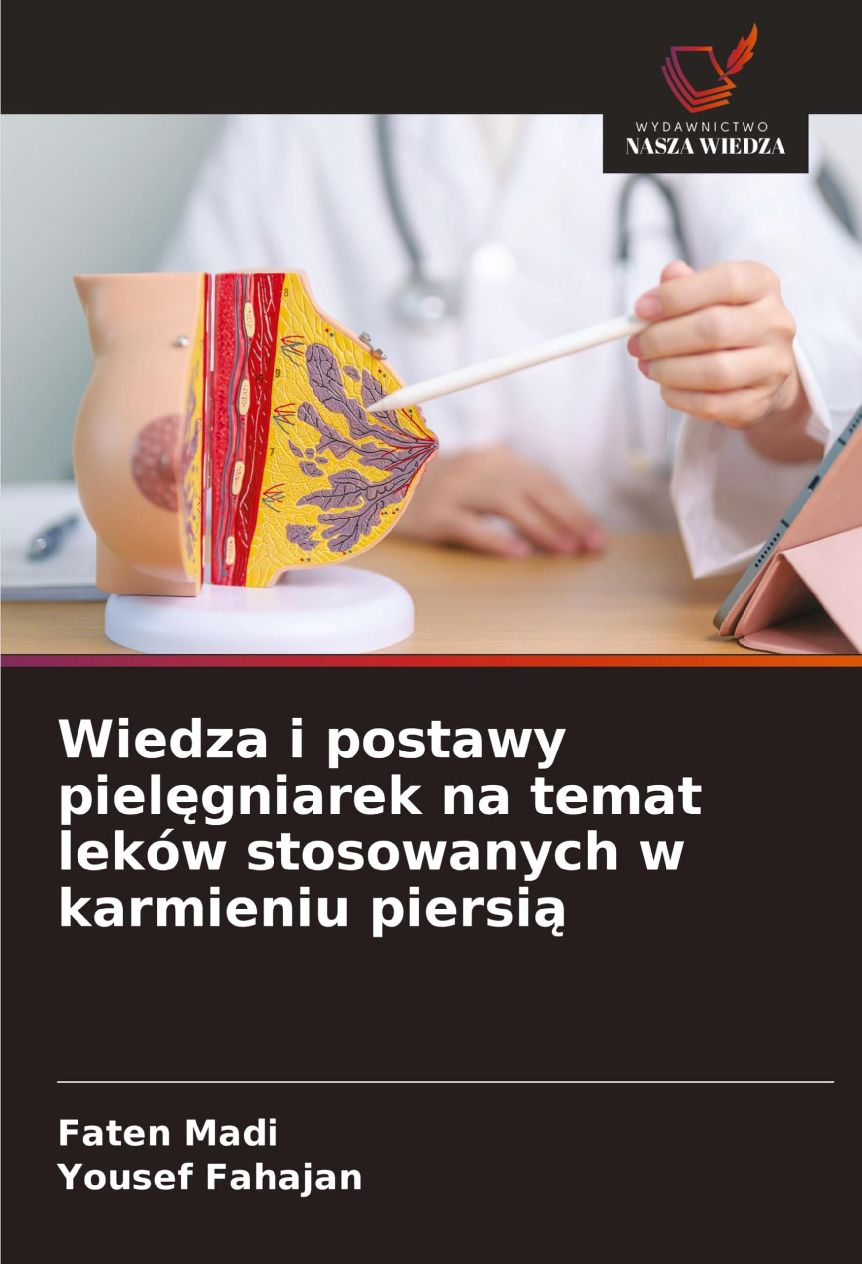 Wiedza i postawy piel¿gniarek na temat leków stosowanych w karmieniu piersi¿: DE