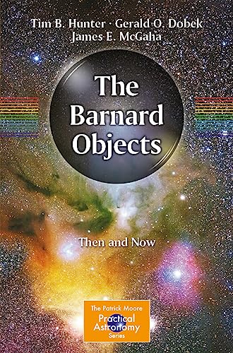 The Barnard Objects: Then and Now (The Patrick Moore Practical Astronomy Series)
