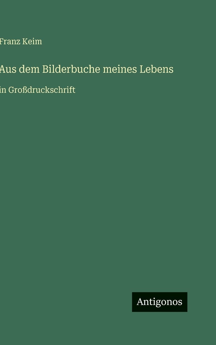 Aus dem Bilderbuche meines Lebens: in Großdruckschrift