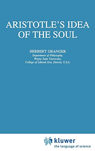 Aristotle’s Idea of the Soul (Philosophical Studies Series, 68, Band 68)
