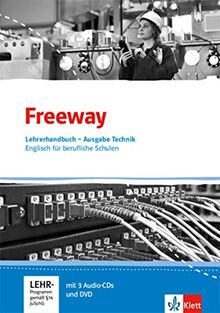 Freeway Technik. Englisch für berufliche Schulen: Handreichung für den Unterricht mit 3 Audio-CDs und DVD (Freeway. Englisch für berufliche Schulen. Ausgabe ab 2016)