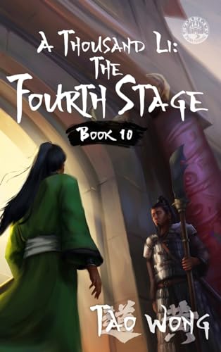 A Thousand Li: the Fourth Stage: An Epic Progression Fantasy Novel: The Fourth Stage: A Xianxia Cultivation Novel