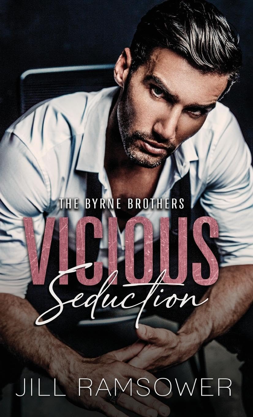 Vicious Seduction: A Forced Fake Engagement Mafia Romance (The Byrne Brothers)