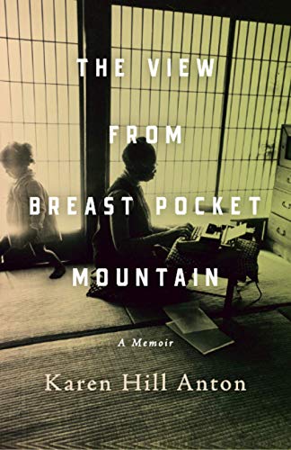 The View From Breast Pocket Mountain: A Memoir