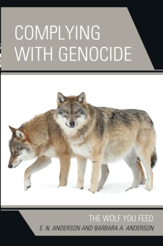 Complying with Genocide: The Wolf You Feed