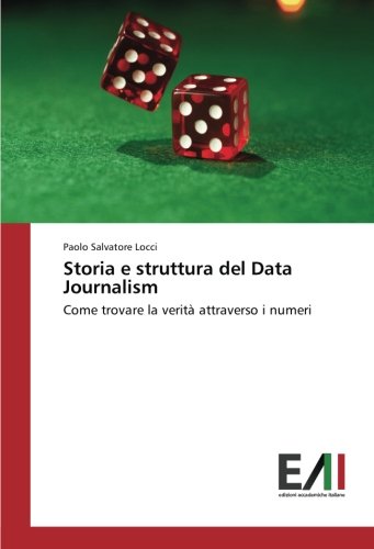 Storia e struttura del Data Journalism: Come trovare la verità attraverso i numeri