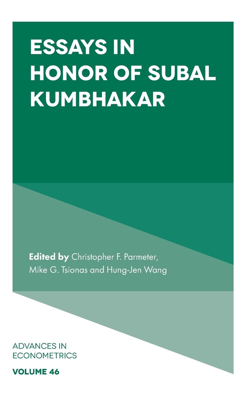 Essays in Honor of Subal Kumbhakar (Advances in Econometrics)