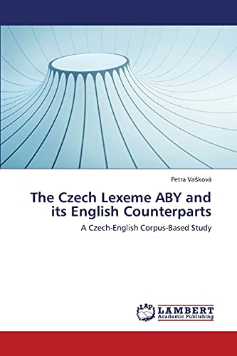 The Czech Lexeme ABY and its English Counterparts: A Czech-English Corpus-Based Study