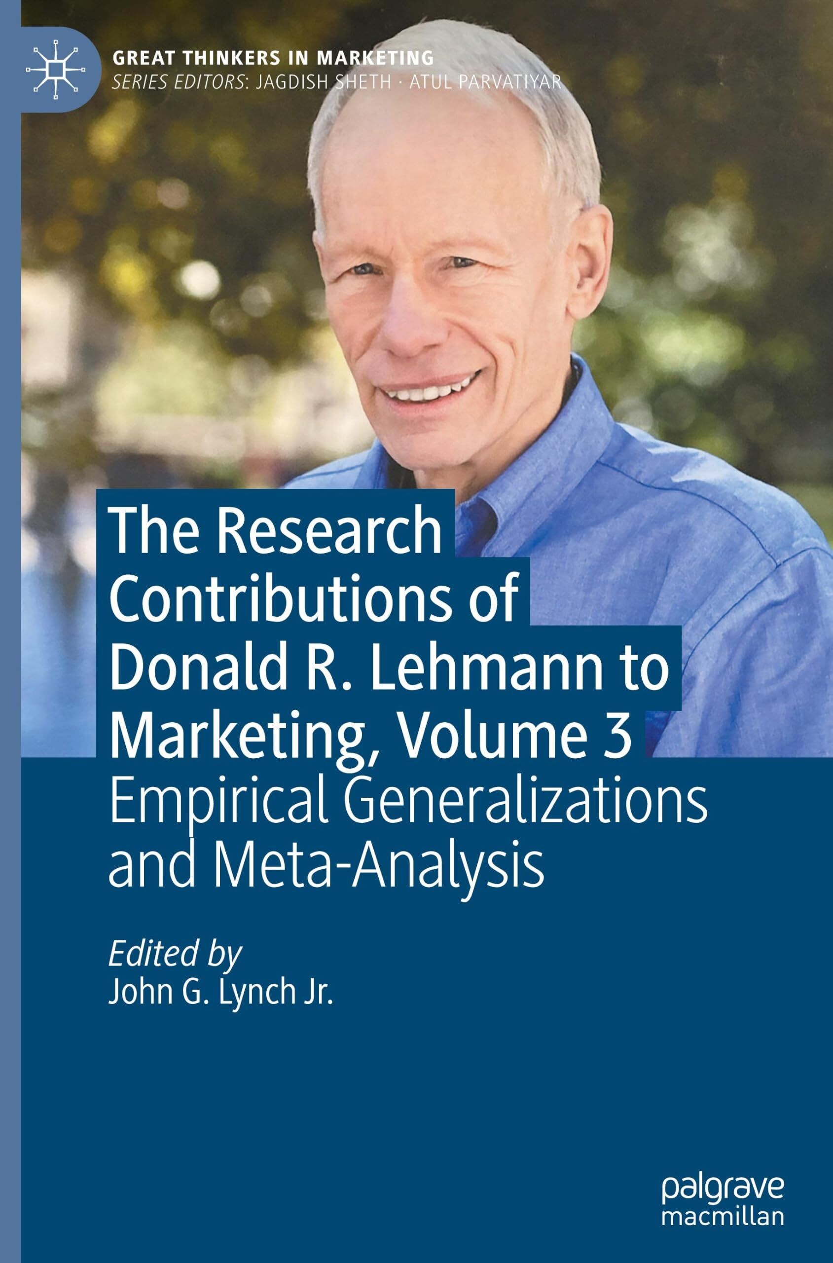The Research Contributions of Donald R. Lehmann to Marketing, Volume 3