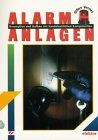 Alarmanlagen. Konzeption und Aufbau mit handelsüblichen Komponenten