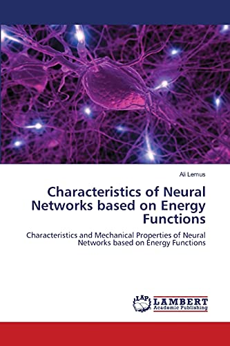 Characteristics of Neural Networks based on Energy Functions: Characteristics and Mechanical Properties of Neural Networks based on Energy Functions