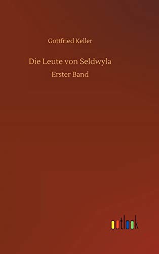 Die Leute von Seldwyla: Erster Band