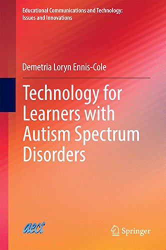 Technology for Learners with Autism Spectrum Disorders (Educational Communications and Technology: Issues and Innovations)