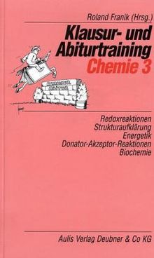 Klausur- und Abiturtraining Chemie 3