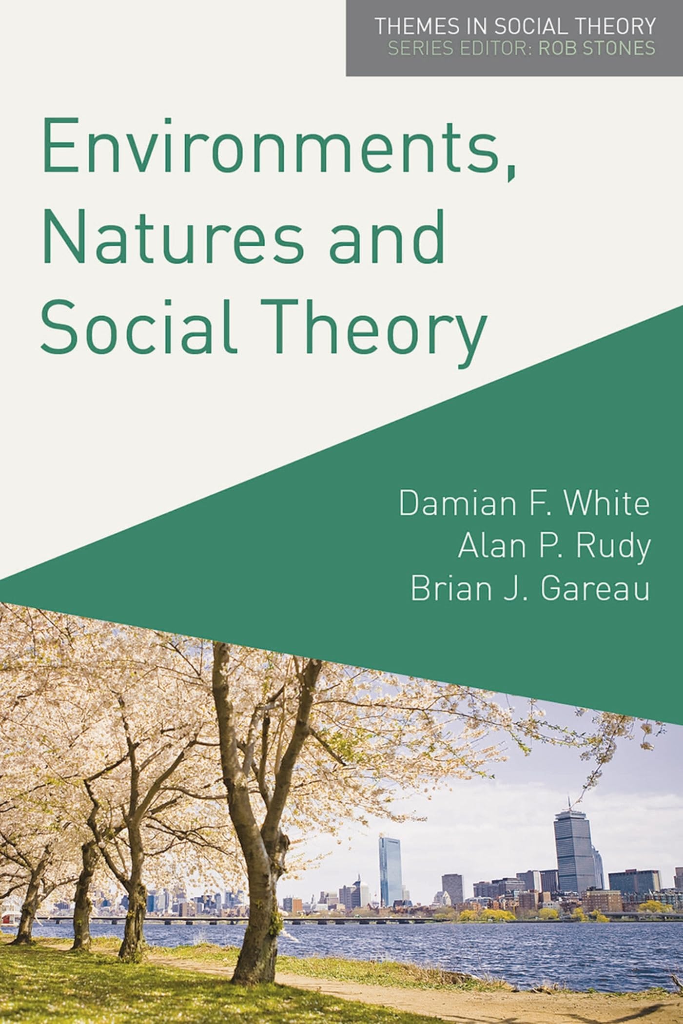 Environments, Natures and Social Theory: Towards a Critical Hybridity (Themes in Social Theory)
