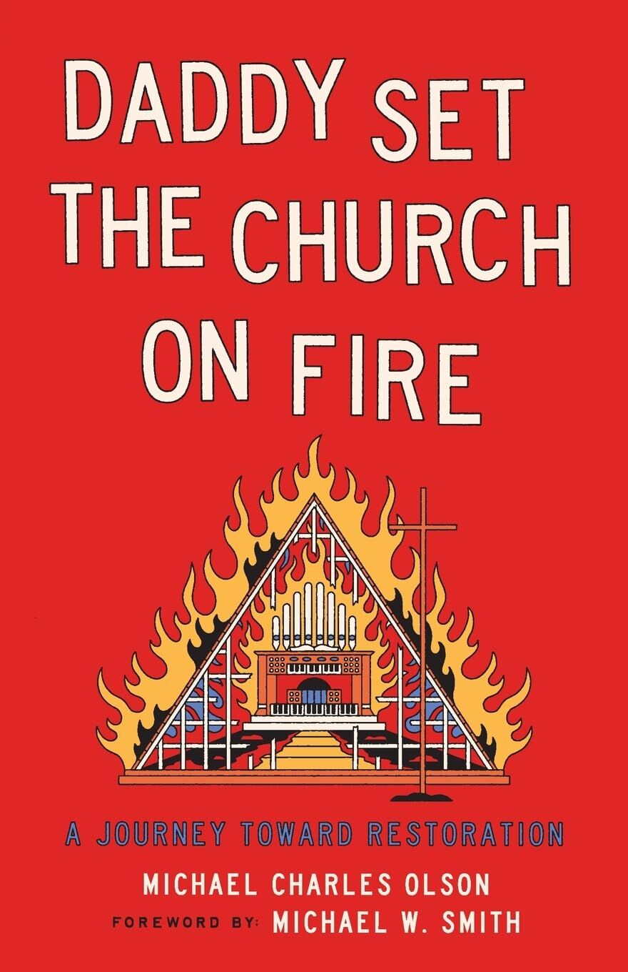 Daddy Set The Church On Fire