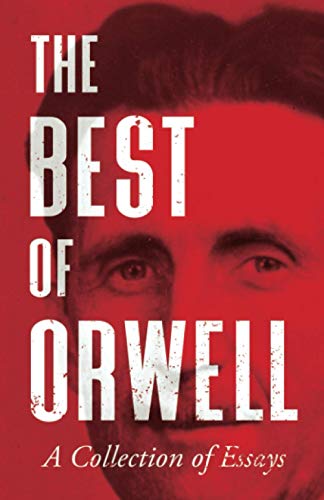 George Orwell The Best Of Orwell - A Collection Of Essays