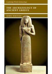The Archaeology of Ancient Greece (Cambridge World Archaeology)