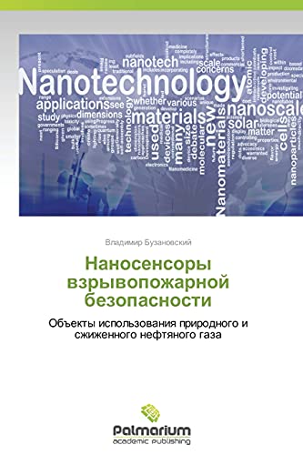 Nanosensory vzryvopozharnoy bezopasnosti: Obekty ispol'zovaniya prirodnogo i szhizhennogo neftyanogo gaza: Ob#ekty ispol'zowaniq prirodnogo i szhizhennogo neftqnogo gaza