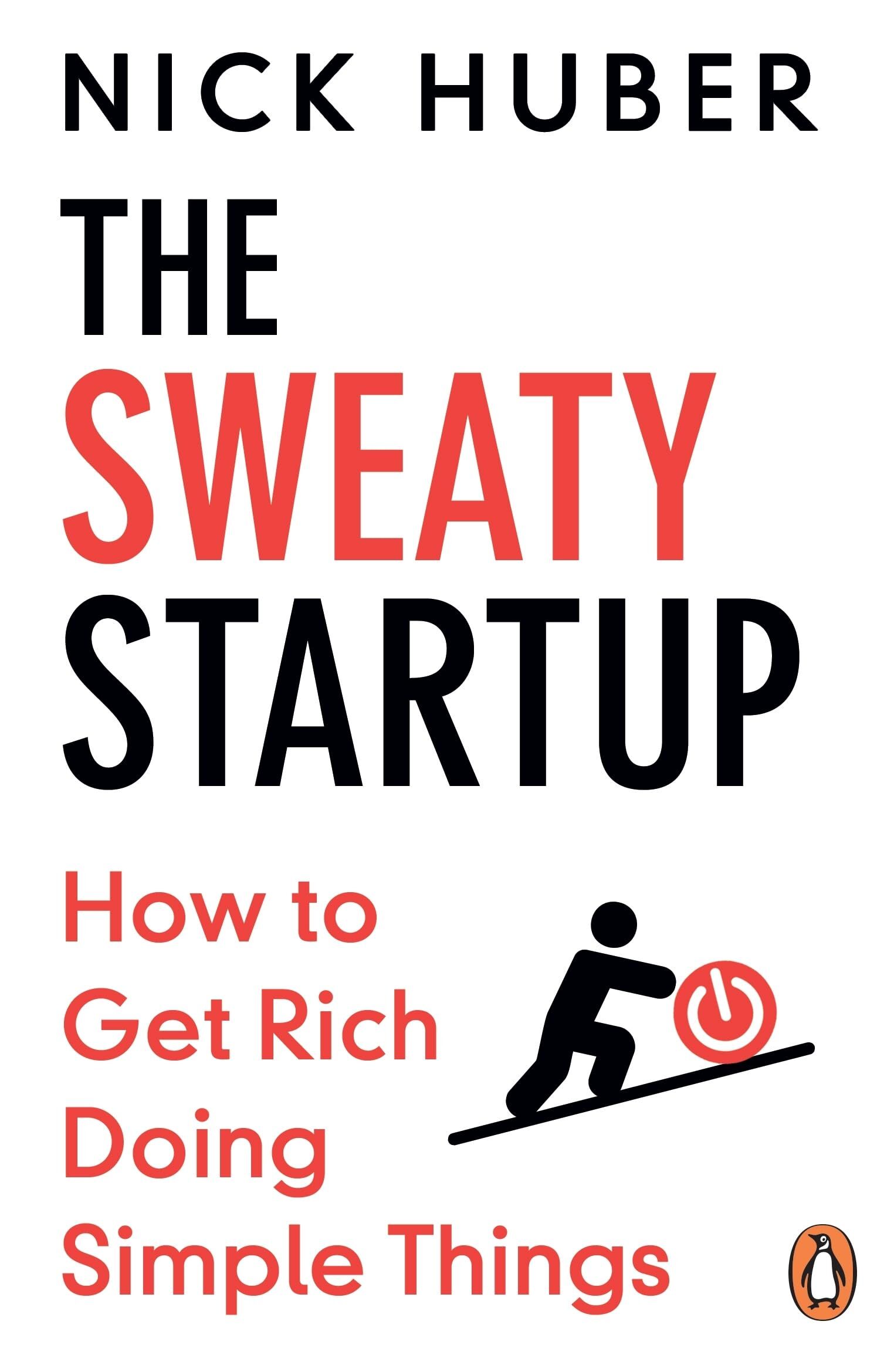 Huber, Nick: The Sweaty Startup