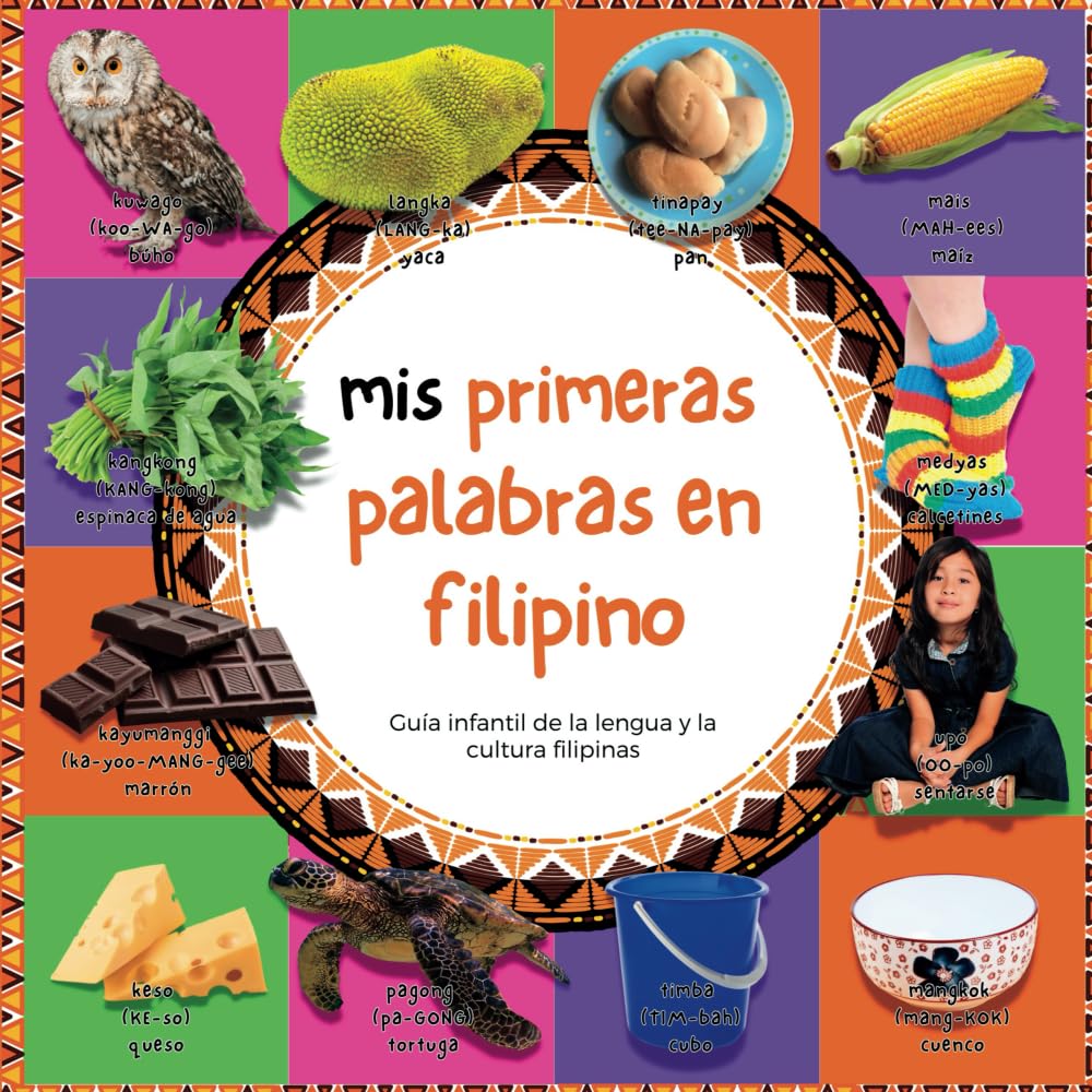 Mis primeras palabras en filipino: Guía infantil de la lengua y la cultura filipinas