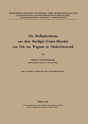 Die Molluskenfauna aus dem Burdigal (Unter-Miozän) von Fels am Wagram in Niederösterreich (Denkschriften der Österreichischen Akademie der Wissenschaften, 110 / 5)