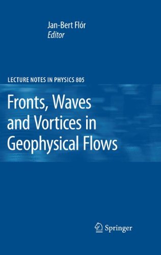 Fronts, Waves And Vortices In Geophysical Flows (Lecture Notes In Physics)