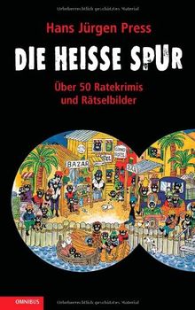 Die heiße Spur: Über 50 Ratekrimis und Rätselbilder