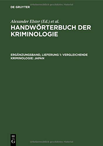 Vergleichende Kriminologie: Japan: Internationale Verbrechensbekämpfung. Gewaltkriminalität. Reform des Strafverfahrensrechts. Strafzumessung (Handwörterbuch der Kriminologie)