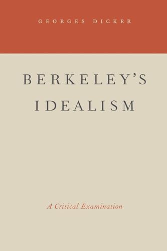 Berkeley's Idealism: A Critical Examination