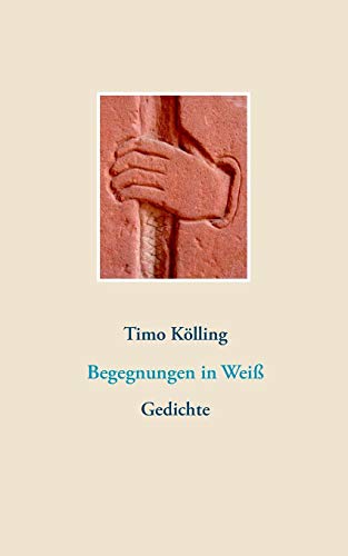 Begegnungen in Weiß: Gedichte