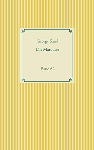 Die Marquise: Band 62 (Taschenbuch-Literatur-Klassiker)