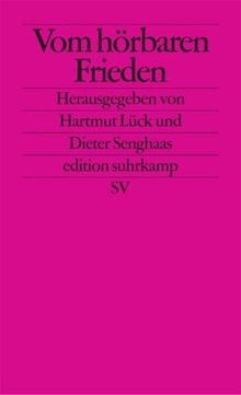 Vom hörbaren Frieden (edition suhrkamp)